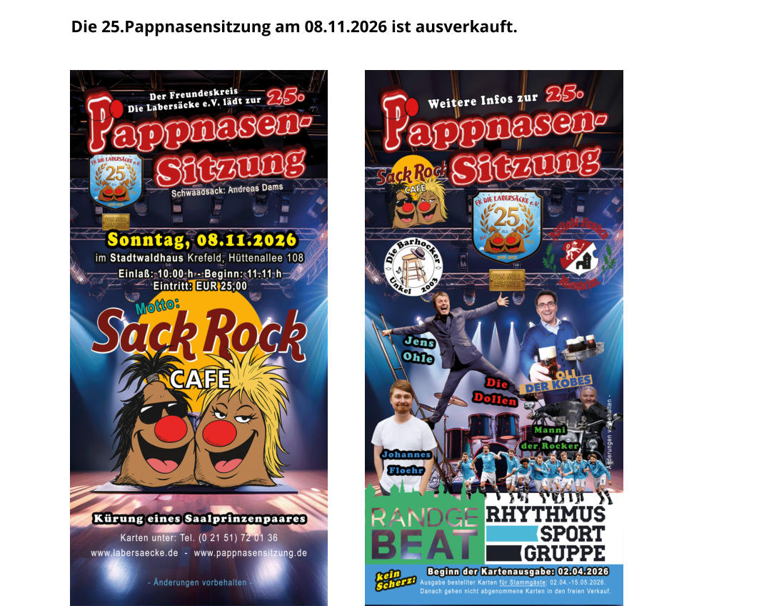 Die 25.Pappnasensitzung am 08.11.2026 ist ausverkauft.